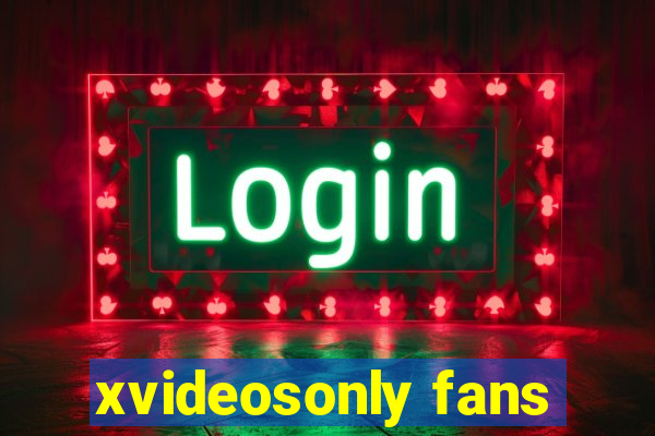 xvideosonly fans